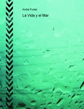 La Vida y el Mar La Vida y el Mar