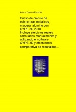 Manual de calculo de estructuras metalicas, madera o aluminio con CYPE 3D 2018