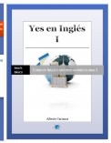 Yes en ingles 1, Ingles Basico.- Curso de Ingles con explicaciones claras 1