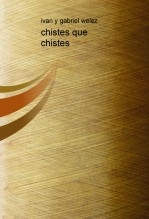 chistes que chistes chistes que chistes