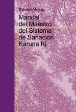 Manual del Maestro del Sistema de Sanación Karuna Ki