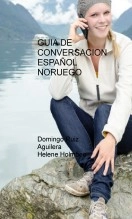 Libro GUIA DE CONVERSACION ESPAÑOL NORUEGO, autor Domingo Ruíz Aguilera Libro GUIA DE CONVERSACION ESPAÑOL NORUEGO, autor Domingo Ruíz Aguilera