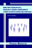 Dirección participativa: trabajo en equipo, empowerment y otras manifestaciones relacionadas (2ª ed. revisada)