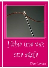Libro Había una vez una aguja, autor kiamleveau Libro Había una vez una aguja, autor kiamleveau