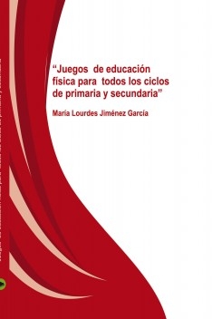 “Juegos de Educación Física para todos los ciclos de Primaria y Secundaria”