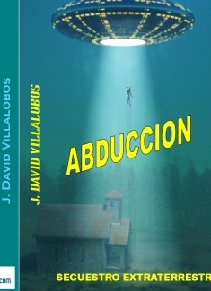 Abduccion - secuestro extraterrestre