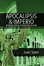 APOCALIPSIS E IMPERIO: INTRODUCCIÓN AL APOCALIPSIS DE JUAN APOCALIPSIS E IMPERIO: INTRODUCCIÓN AL APOCALIPSIS DE JUAN