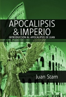 APOCALIPSIS E IMPERIO: INTRODUCCIÓN AL APOCALIPSIS DE JUAN