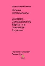 Sistema Interamericano: La Acción Constitucional de Réplica y la Libertad de Expresión