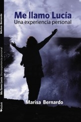 Me llamo Lucía. Una experiencia personal. Me llamo Lucía. Una experiencia personal.