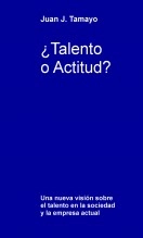 Libro ¿Talento o Actitud?, autor jwtamayo Libro ¿Talento o Actitud?, autor jwtamayo