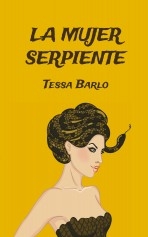 Libro La mujer serpiente, autor tessabarlo