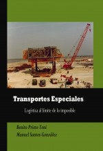 Transportes Especiales Logística al límite de lo imposible