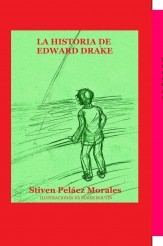 La historia de Edward Drake (version ilustrada) La historia de Edward Drake (version ilustrada)