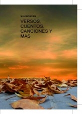 VERSOS, CUENTOS, CANCIONES Y MAS VERSOS, CUENTOS, CANCIONES Y MAS