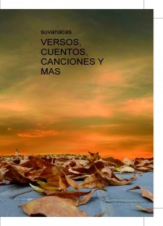 VERSOS, CUENTOS, CANCIONES Y MAS