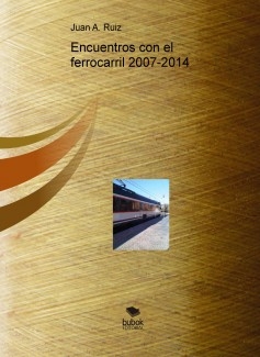 Encuentros con el ferrocarril 2007-2014