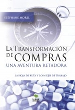 LA TRANSFORMACION DE COMPRAS: UNA AVENTURA RETADORA LA TRANSFORMACION DE COMPRAS: UNA AVENTURA RETADORA