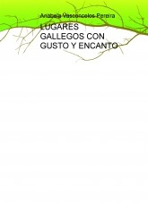 Libro LUGARES GALLEGOS CON GUSTO Y ENCANTO, autor anabela666 Libro LUGARES GALLEGOS CON GUSTO Y ENCANTO, autor anabela666