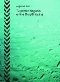 Tu primer Negocio online DropShipping Tu primer Negocio online DropShipping