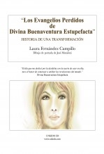 Los Evangelios Perdidos de Divina Buenaventura Estupefacta: Historia de una Transformación