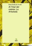 Al final del camino: La Arboleda Al final del camino: La Arboleda