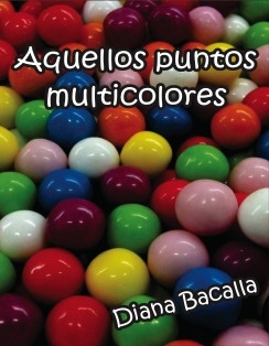 Aquellos puntos multicolores