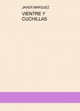 Libro VIENTRE Y CUCHILLAS, autor eskombros1 Libro VIENTRE Y CUCHILLAS, autor eskombros1