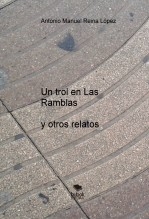 UN TROL EN LAS RAMBLAS Y OTROS RELATOS