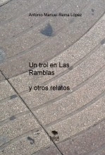 Libro UN TROL EN LAS RAMBLAS Y OTROS RELATOS, autor areina Libro UN TROL EN LAS RAMBLAS Y OTROS RELATOS, autor areina
