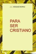 PARA SER CRISTIANO