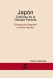 Japón Crónicas de la Década Perdida                         Cooperación Regional y el Asia Pacífico