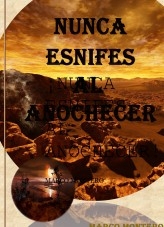 NUNCA ESNIFES AL ANOCHECER NUNCA ESNIFES AL ANOCHECER