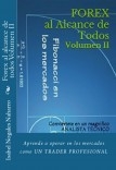 Forex al alcance de todos Volumen II Conviértete en un magnifico ANALISTA TÉCNICO de los Mercados. Forex al alcance de todos Volumen II Conviértete en un magnifico ANALISTA TÉCNICO de los Mercados.