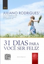 31 Dias para você ser feliz 31 Dias para você ser feliz