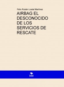 AIRBAG EL DESCONOCIDO DE LOS SERVICIOS DE RESCATE