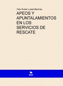 APEOS Y APUNTALAMIENTOS EN LOS SERVICIOS DE RESCATE