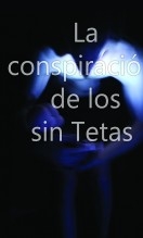La Conspiracion de los Sin Tetas La Conspiracion de los Sin Tetas