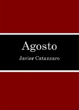 Libro Agosto, autor Javier Catanzaro Libro Agosto, autor Javier Catanzaro