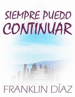 SIEMPRE PUEDO CONTINUAR (Segunda edición. Ampliada y corregida)