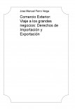 Comercio Exterior: Viaje a los grandes negocios: Derechos de Importación y Exportación