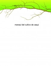 Libro manaul del cultivo de caqui, autor javier eduardo balam ciau Libro manaul del cultivo de caqui, autor javier eduardo balam ciau