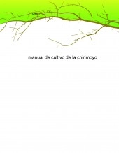 Libro manual de cultivo de la chirimoyo, autor javier eduardo balam ciau Libro manual de cultivo de la chirimoyo, autor javier eduardo balam ciau