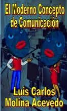 El Moderno Concepto de Comunicación