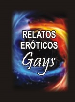RELATOS EROTICOS GAYS