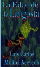 Libro La Edad de la Langosta, autor Luis Carlos Molina Acevedo Libro La Edad de la Langosta, autor Luis Carlos Molina Acevedo