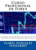 CURSO PROFESIONAL DE FOREX . TODO SOBRE FOREX: Teoría y Práctica CURSO PROFESIONAL DE FOREX . TODO SOBRE FOREX: Teoría y Práctica