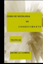 Libro Curso de Sociologia do Conhecimento – Texto 02, autor Jacob J Lumier Lumier Libro Curso de Sociologia do Conhecimento – Texto 02, autor Jacob J Lumier Lumier