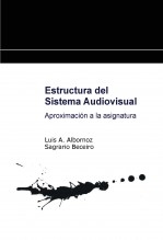 Estructura del Sistema Audiovisual. Aproximación a la asignatura