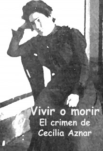 Vivir o morir. El crimen de Cecilia Aznar